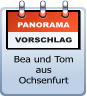 PANORAMA VORSCHLAG Bea und Tom aus Ochsenfurt