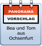 PANORAMA VORSCHLAG Bea und Tom aus Ochsenfurt