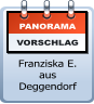 PANORAMA VORSCHLAG Franziska E. aus Deggendorf