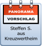 PANORAMA VORSCHLAG Steffen S. aus Kreuzwertheim